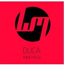 Duca - Mini Maxi