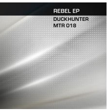 Duckhunter - Rebel (Original Mix)