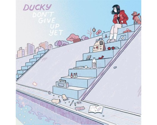 Ducky - Don't Give up Yet