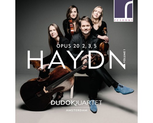 Dudok Quartet Amsterdam - Haydn: String Quartets, Op. 20, Volume 1, Nos. 2, 3 & 5 Dudok Quartet Amsterdam - Haydn: String Quartets, Op. 20, Volume 1, Nos. 2, 3 & 5