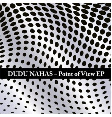 Dudu Nahas - Point of View