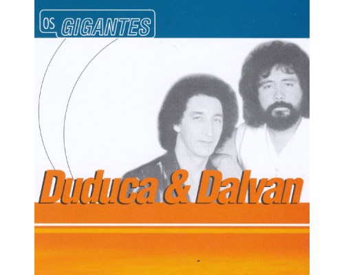 Duduca and Dalvan - Gigantes