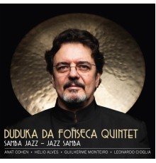 Duduka Da Fonseca featuring Anat Cohen, Helio Alves, Guilherme Monteiro and Leonardo Cioglia - Samba Jazz - Jazz Samba