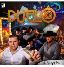 Duelo - No Digas No