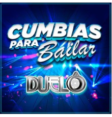 Duelo - Cumbias Para Bailar