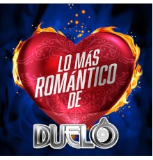 Duelo - Lo Más Romántico De