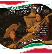 Dueto America - Mexicanisimo