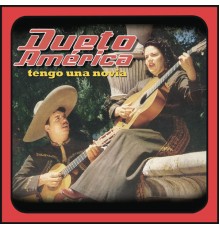 Dueto América - Tengo Una Novia