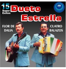 Dueto Estrella - 15 Super Éxitos