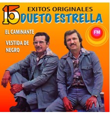 Dueto Estrella - 15 Éxitos Originales