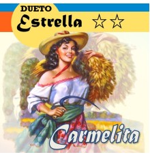 Dueto Estrella - Carmelita