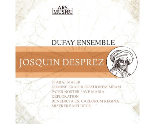 Dufay Ensemble - Josquin Des Prez