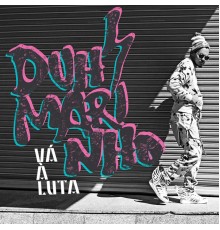 Duh Marinho - Vá à Luta