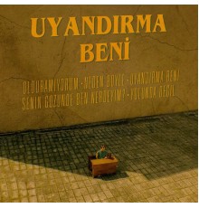 Duhan Demirci - uyandırma beni