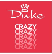 Duke - Crazy