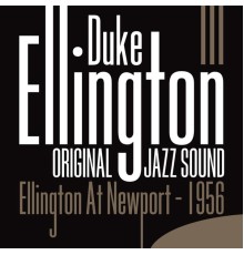 Duke Ellington - Duke Ellington at Newport (1956) [Original Jazz Sound]