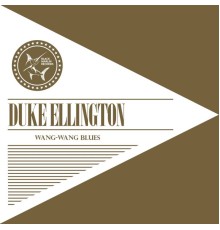 Duke Ellington - Wang-Wang Blues