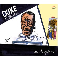 Duke Ellington - BD Music & Cabu Present Duke Ellington at the Piano