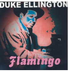 Duke Ellington - Flamingo