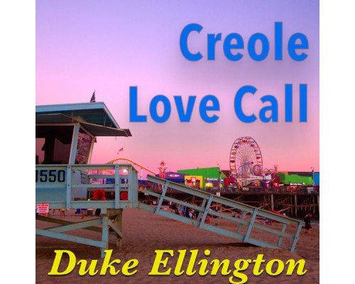 Duke Ellington - Creole Love Call