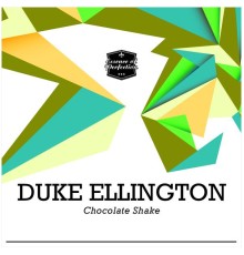 Duke Ellington - Chocolate Shake