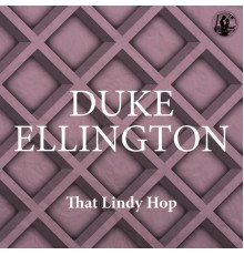 Duke Ellington - That Lindy Hop