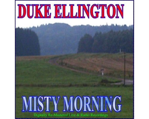 Duke Ellington - Misty Morning (Original)
