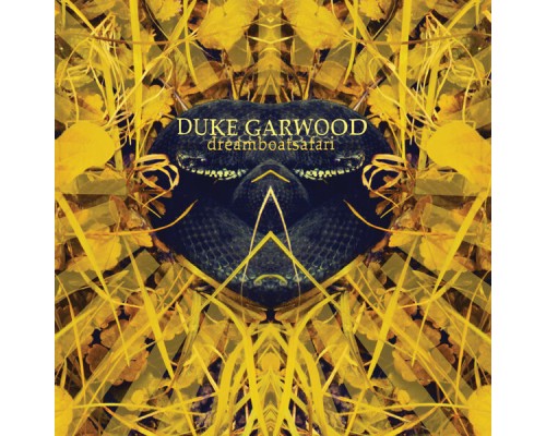 Duke Garwood - Dreamboatsafari