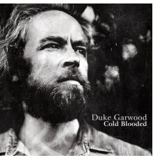 Duke Garwood - Coldblooded