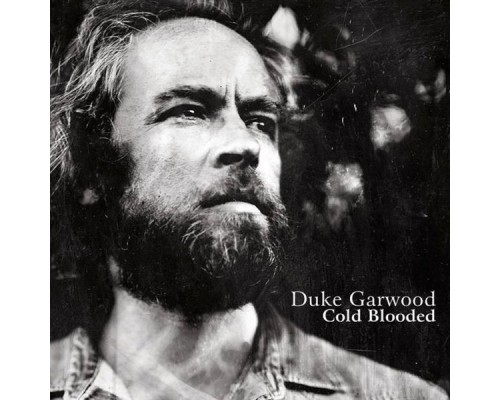 Duke Garwood - Coldblooded