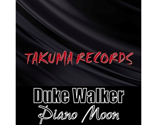 Duke Walker - Piano moon