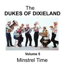 Dukes Of Dixieland - Minstrel Time - Volume 5