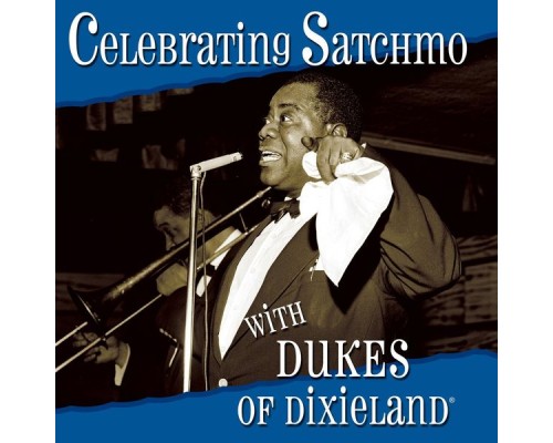 Dukes Of Dixieland - Celebrating Satchmo