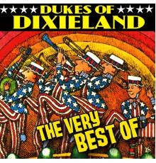 Dukes Of Dixieland - The Very Best Of