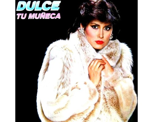 Dulce - Tu Muñeca