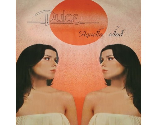 Dulce - Aquella Edad