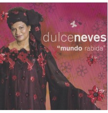 Dulce Neves - Mundo Rabida