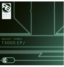 Dulcet Tonez - T3000 EP (Original Mix)