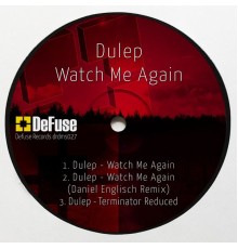 Dulep - Watch Me Again