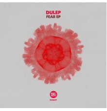 Dulep - Fear EP