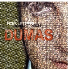 Dumas - Fixer le temps