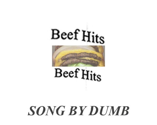 Dumb - Beef Hits