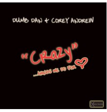 Dumb Dan - Crazy