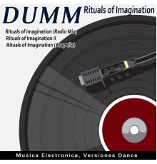 Dumm - Rituals of Imagination  (Dance Versions)