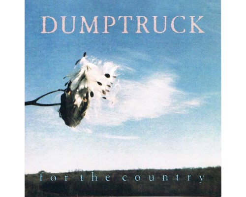 Dumptruck - For the Country