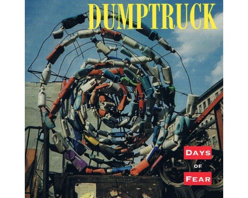 Dumptruck - Days of Fear