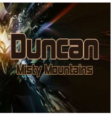 Duncan - Misty Mountains