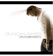 Duncan James - Future Past