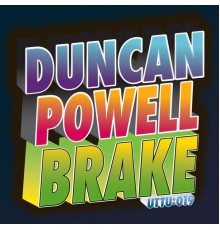 Duncan Powell - Brake