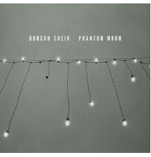 Duncan Sheik - Phantom Moon